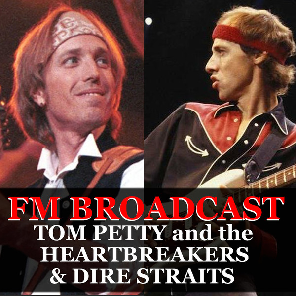FM Broadcast Tom Petty And The Heartbreakers & Dire Straits (2020)