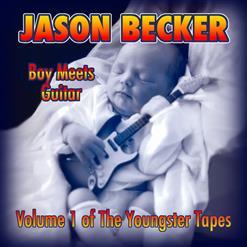 Jason Becker - Boy Meets Guitar. Vol. 1 Of The Youngster Tapes (2012)