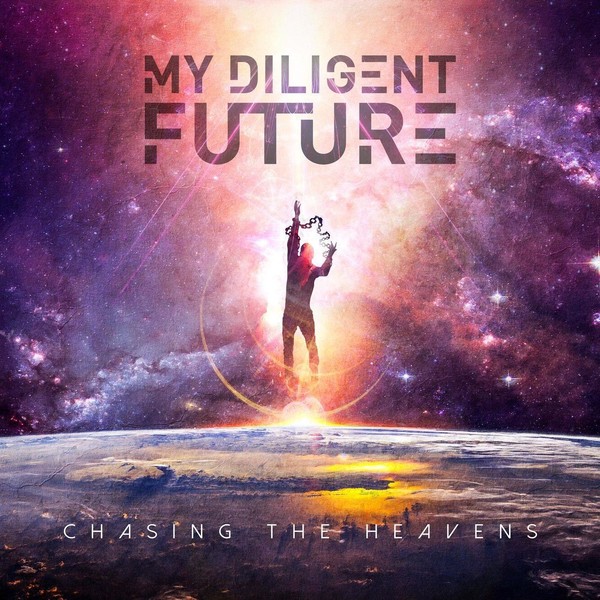 MY DILIGENT FUTURE 2019 ''Chasing The Heavens''. Full Album.