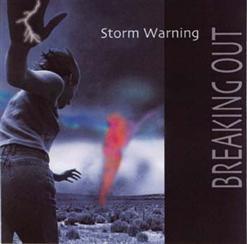 Storm Warning - Breaking Out (2005)