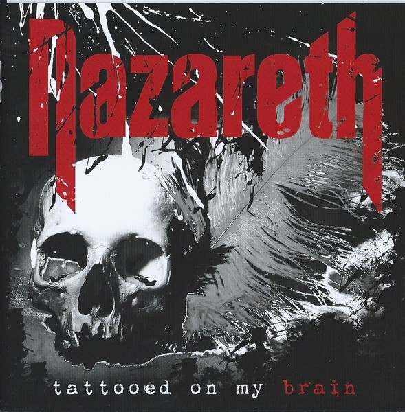 Nazareth - Tattoed On My Brain & The Black Cat Bones - Here Is A Knife (2018)